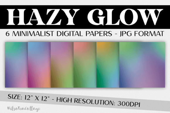 Hazy Glow - 6 Retro Digital Papers: A Versatile Tool for Creative Projects